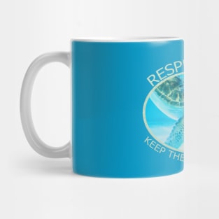 Respect Life, Keep The Ocean Clean Mug